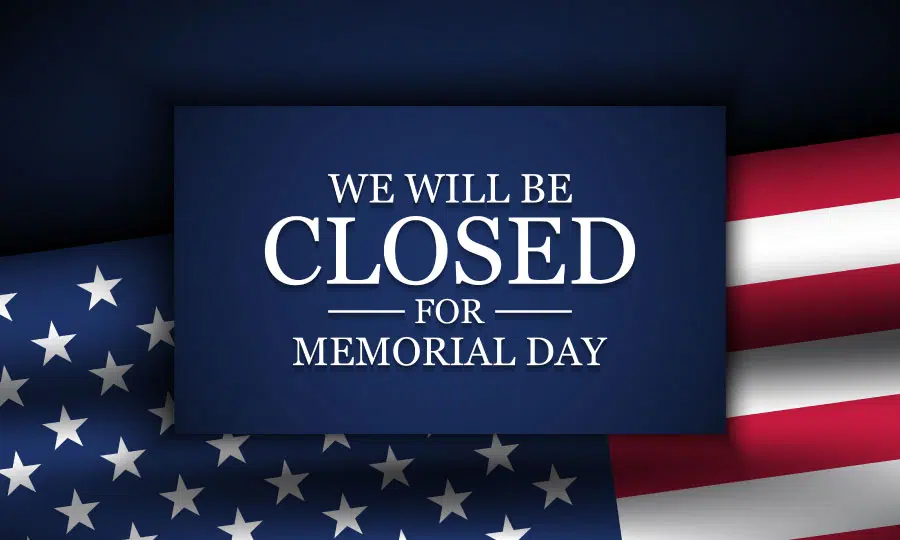 We will be closed this coming Monday in observance of Memorial Day